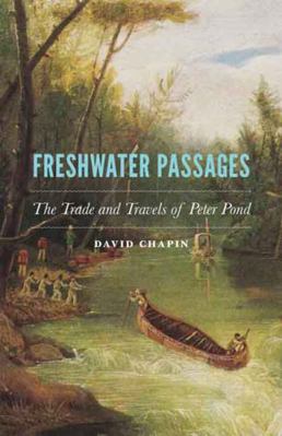 Freshwater Passages: The Trade and Travels of P... 0803246323 Book Cover