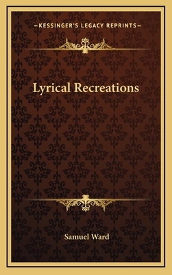 Lyrical Recreations 1163848441 Book Cover
