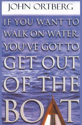If You Want to Walk on Water, You've Got to Get... [Large Print] 1410401189 Book Cover