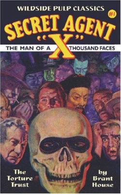 Secret Agent "X": The Torture Trust 0809511797 Book Cover