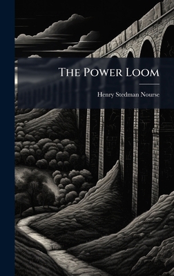 The Power Loom 1024804968 Book Cover