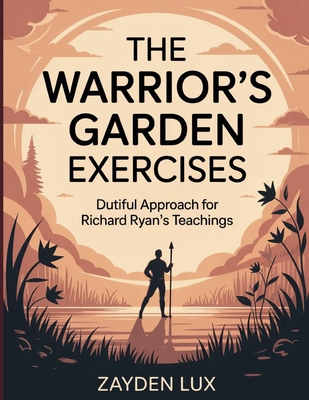 The Warrior's Garden Exercises: Dutiful Approac... B0FT3LT7YJ Book Cover