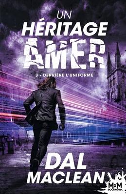 Derrière l'uniforme: Un héritage amer, T3 [French] B0CKBLLPKZ Book Cover