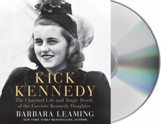 Kick Kennedy: The Charmed Life and Tragic Death... 1427281262 Book Cover