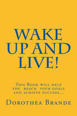 Wake Up and Live! 148403239X Book Cover