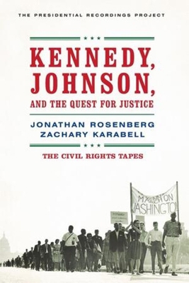 Kennedy, Johnson, and the Quest for Justice: Th... 0393349713 Book Cover