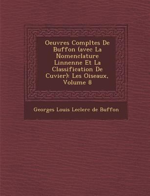 Oeuvres Completes de Buffon (Avec La Nomenclatu... [French] 1249968267 Book Cover