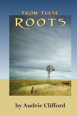 From These Roots 1495948005 Book Cover