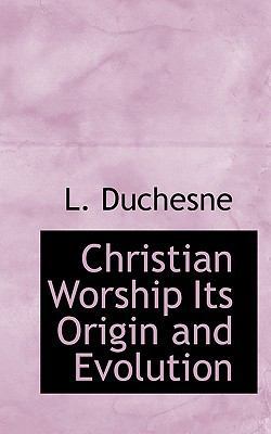Christian Worship Its Origin and Evolution 1116438356 Book Cover