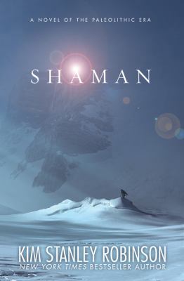 Shaman: A Novel of the Ice Age 147898032X Book Cover