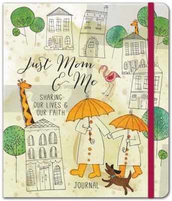 Just Mom & Me- Legacy Journal: A Journal of Fun... 160936953X Book Cover