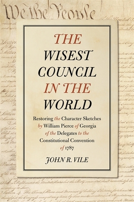 The Wisest Council in the World: Restoring the ... 0820347728 Book Cover