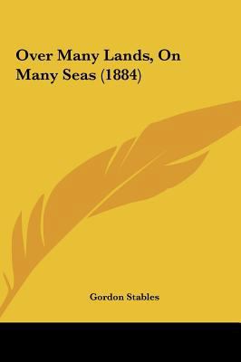 Over Many Lands, on Many Seas (1884) 1162212225 Book Cover