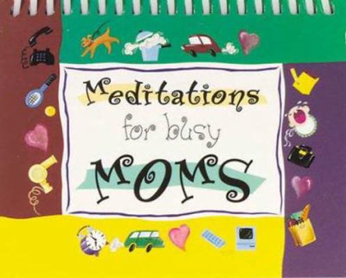 Meditations for Busy Moms 031096864X Book Cover