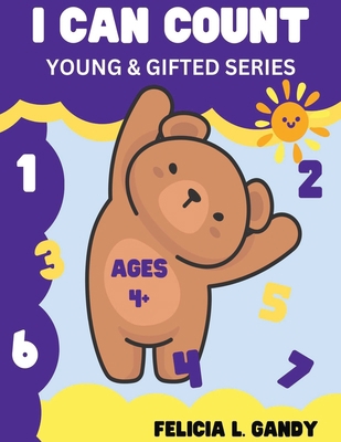 I Can Count: Young & Gifted Series B0BHCDZP35 Book Cover