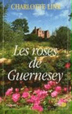 LES ROSES DE GUERNESEY T1 LE FARDEAU DU PASSE [French] 2290347566 Book Cover