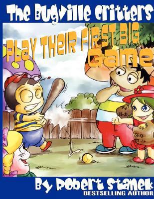 The Bugville Critters Play Their First Big Game... 1575451271 Book Cover