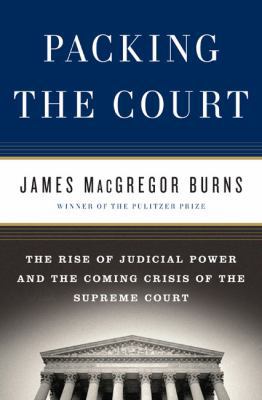 Packing the Court: The Rise of Judicial Power a... 1594202192 Book Cover