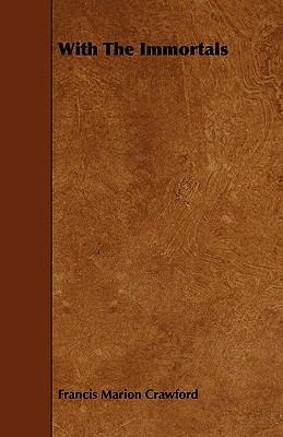 With The Immortals 1444692518 Book Cover