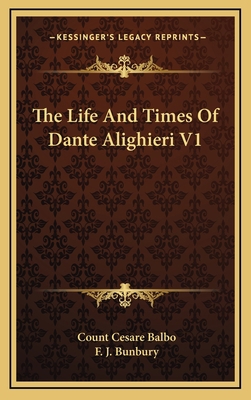 The Life and Times of Dante Alighieri V1 1163510831 Book Cover