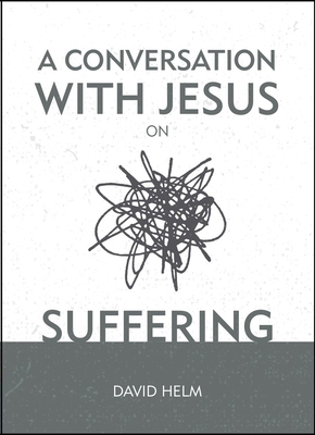 A Conversation with Jesus... on Suffering 1527103269 Book Cover