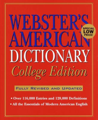 Webster's American Dictionary: College Edition,... 0375425551 Book Cover