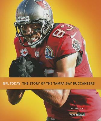 The Story of the Tampa Bay Buccaneers 0898128749 Book Cover