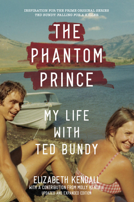 The Phantom Prince: My Life with Ted Bundy, Upd... 1419744860 Book Cover