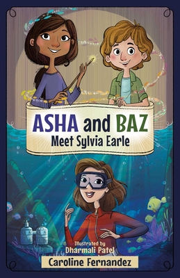 ASHA and Baz Meet Sylvia Earle 1998484130 Book Cover