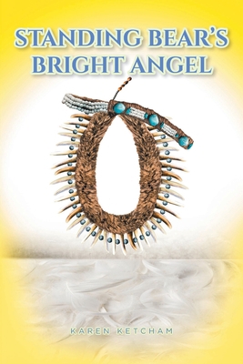 Standing Bear's Bright Angel 1644685299 Book Cover