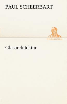 Glasarchitektur [German] 3842493061 Book Cover