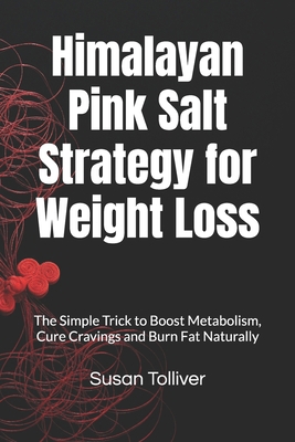 Himalayan Pink Salt Strategy for Weight Loss: T... B0FCSD713G Book Cover