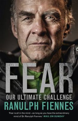 Fear: Our Ultimate Challenge 1473618002 Book Cover