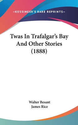 Twas In Trafalgar's Bay And Other Stories (1888) 0548992398 Book Cover