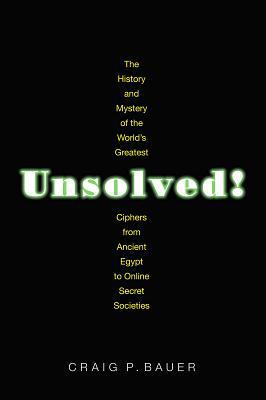 Unsolved!: The History and Mystery of the World... 0691192294 Book Cover