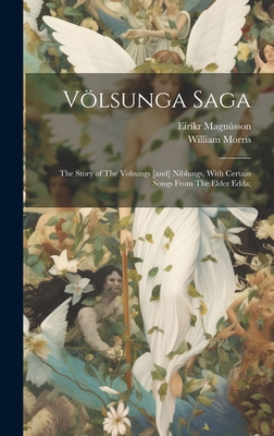 Völsunga Saga: The Story of The Volsungs [and] ... 1019369450 Book Cover