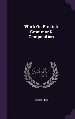 Work On English Grammar & Composition 1358026602 Book Cover