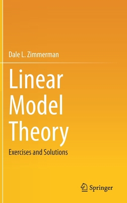 Linear Model Theory: Exercises and Solutions 3030520730 Book Cover