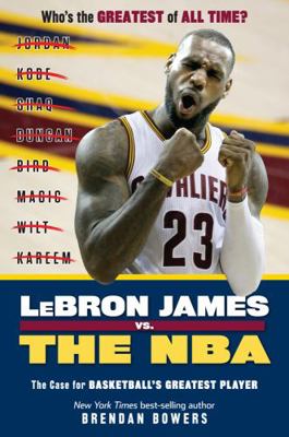 Lebron James vs. the NBA: The Case for the Nba'... 1629374407 Book Cover