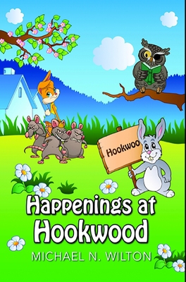 Happenings At Hookwood: Premium Hardcover Edition 1034298445 Book Cover