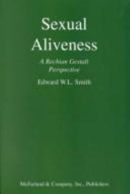 Sexual Aliveness: A Reichian Gestalt Perspective 0786402164 Book Cover