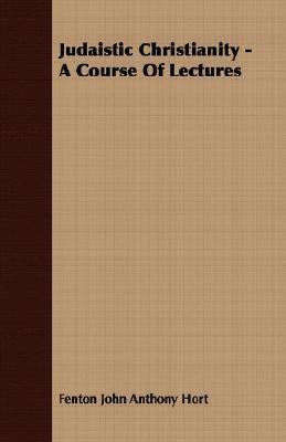Judaistic Christianity - A Course of Lectures 1408607522 Book Cover