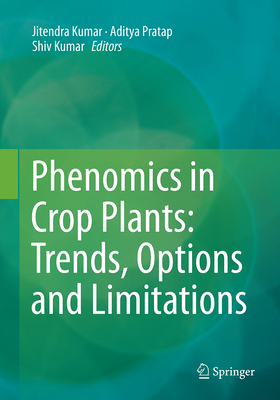 Phenomics in Crop Plants: Trends, Options and L... 8132228812 Book Cover