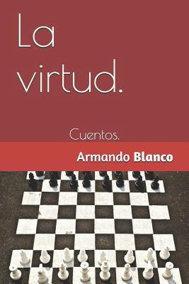 La virtud.: Cuentos. [Spanish] 1982942207 Book Cover