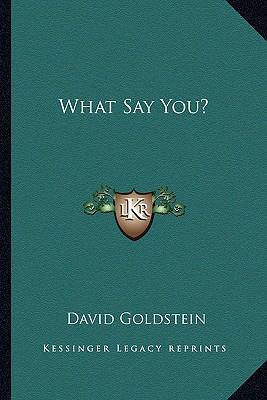 What Say You? 1163820997 Book Cover