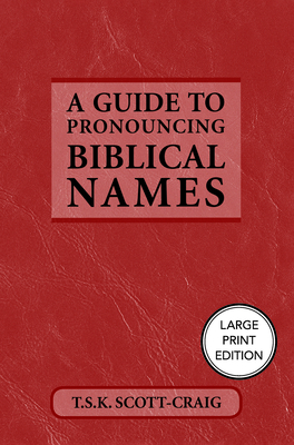 A Guide to Pronouncing Biblical Names [Large Print] 1640658939 Book Cover