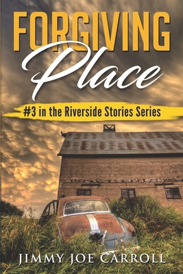 Forgiving Place: #3 in the Riverside Stories Se... B09WYN16KM Book Cover