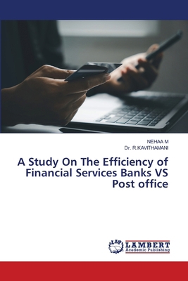 A Study On The Efficiency of Financial Services... 6209788327 Book Cover