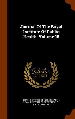 Journal Of The Royal Institute Of Public Health... 1344141250 Book Cover