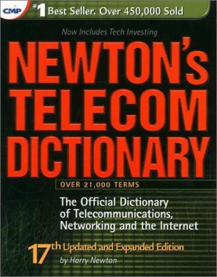 Newton's Telecom Dictionary: The Official Dicti... 1578200695 Book Cover